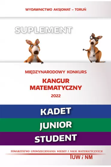 Matematyka z wesoym kangurem Suplement 2022. Kadet, junior, student - Piotr Jdrzejewicz, Zbigniew Bobiski, Kamiski, Agnieszka Krause, Brunon