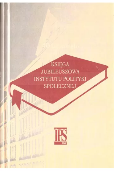 Ksi�ga jubileuszowa Instytutu Polityki Spo�ecznej