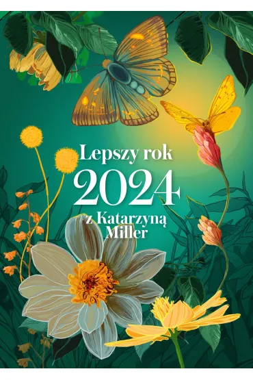 Lepszy rok 2024 z Katarzyn� Miller - Katarzyna Miller