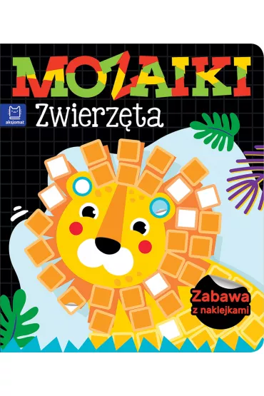 Mozaiki. Zwierz�ta. Zabawa z naklejkami