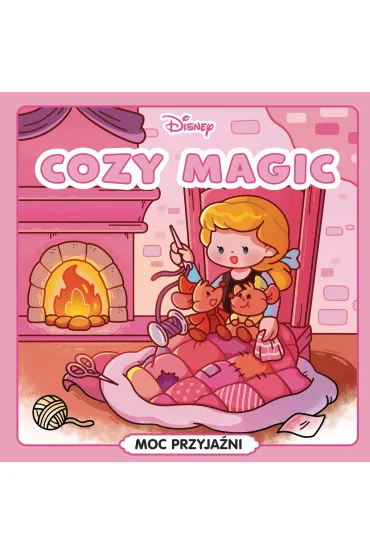 Cozy Magic. Moc przyja�ni. Disney - V�ronique Hermouet