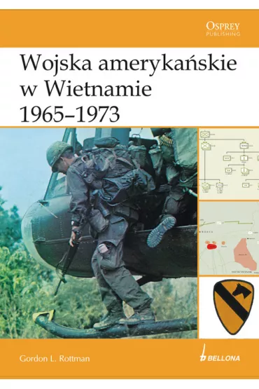 Wojska ameryka�skie w Wietnamie 1965-1973 - Gordon L. Rottman