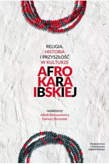 Religia, historia i przysz�o�� w kulturze afrokaraibskiej