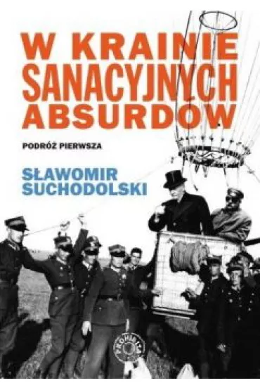 W krainie sanacyjnych absurd�w - S�awomir Suchodolski