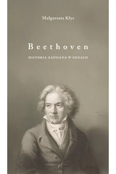 Beethoven. Historia zapisana w genach - Ma�gorzata K�y�
