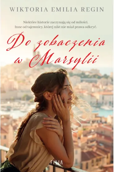 eBook Do zobaczenia w Marsylii mobi epub - Wiktoria Emilia Regin
