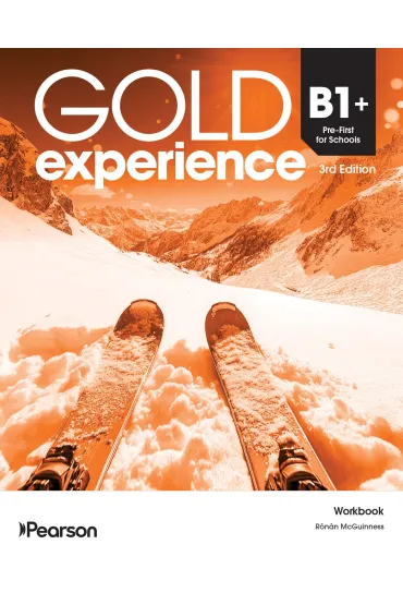 Gold Experience 3rd Edition. B1+ First for Schools. Workbook