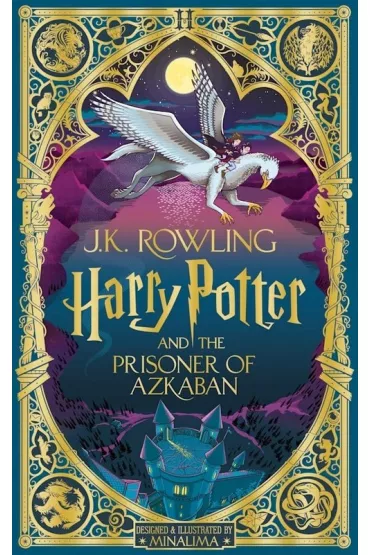 Harry Potter and the Prisoner of Azkaban. MinaLima Edition - Joanne Kathleen Rowling