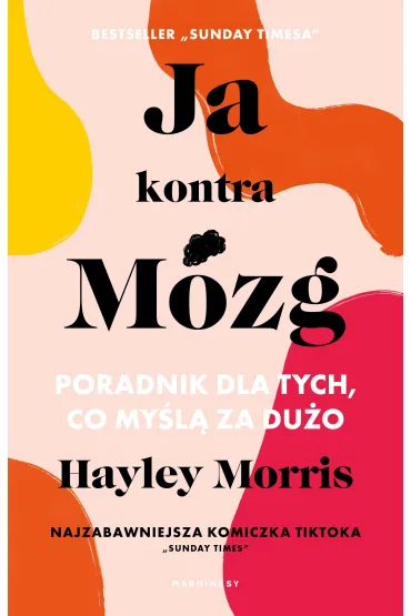 Ja kontra Mzg. Poradnik dla tych, co myl za duo - Hayley Morris