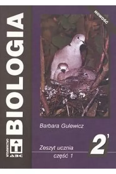 Biologia. Klasa 2. �wiczenia. Cz�� 1. Gimnazjum - Barbara Gulewicz