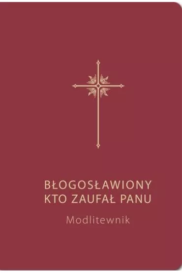 B�ogos�awiony, kto zaufa� Panu bordowy - Bogdan Ca�ka, Grzegorz Sochacki