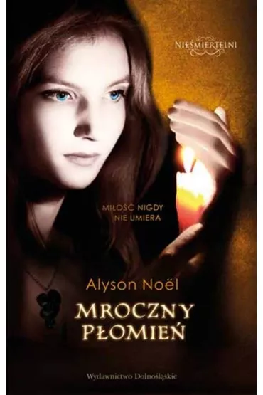Mroczny p�omie� nie�miertelni 4 - Noel Alyson