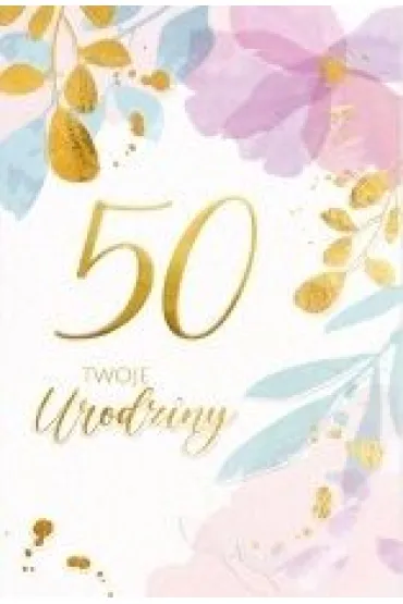 Karnet B6 LUX 50 urodziny, kwiaty - Dl Kk