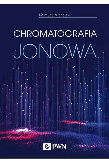 Chromatografia jonowa - Rajmund Michalski