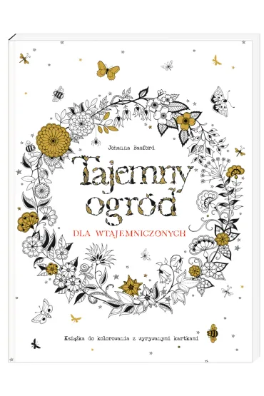 Tajemny ogr�d dla wtajemniczonych. Ksi��ka do kolorowania - Johanna Basford
