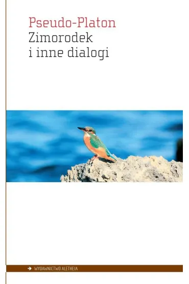 Zimorodek i inne dialogi - Pseudo-Platon