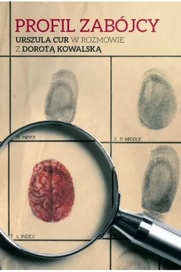 Profil zab�jcy. Urszula Cur w rozmowie z Dorot� Kowalsk� - Dorota Kowalska, Urszula  Cur