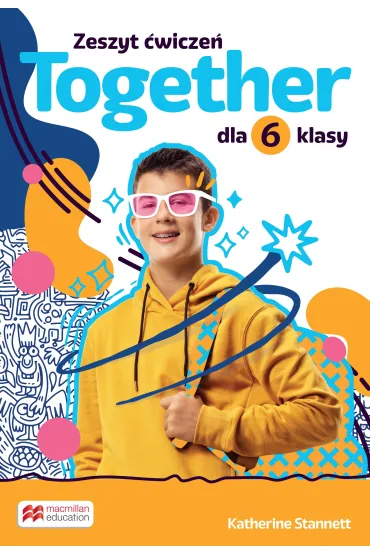 Together 6. Zeszyt �wicze� dla 6 klasy - Katherine Stannett