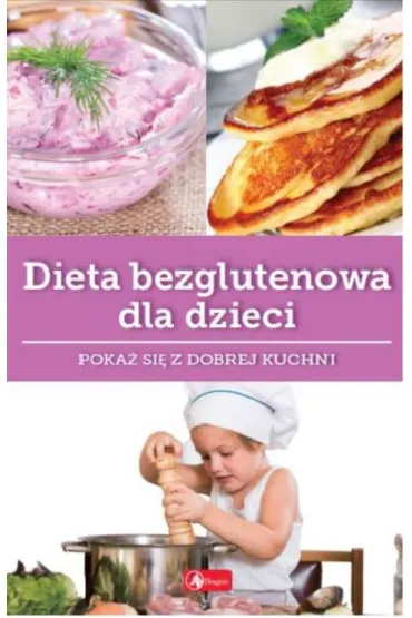 Dieta bezglutenowa dla dzieci - Katarzyna Zio�a-Zemczak