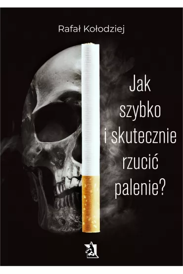 eBook Jak szybko i skutecznie rzuci� palenie? pdf mobi epub - Rafa� Ko�odziej
