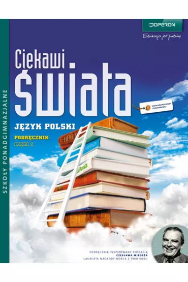 Ciekawi �wiata. J�zyk polski. Cz�� 2. Podr�cznik. Zakres podstawowy i rozszerzony. Szko�y ponadgimnazjalne - Lidia Czartoryska-G�rska