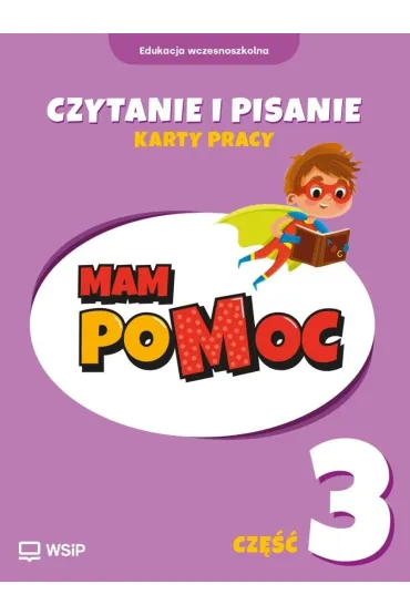 MAM poMOC. Czytanie i pisanie. Edukacja wczesnoszkolna. Klasy 1-3. Cz�� 3 - Dorota Raczy�ska, Kamila Izbi�ska, Katarzyna Harmak