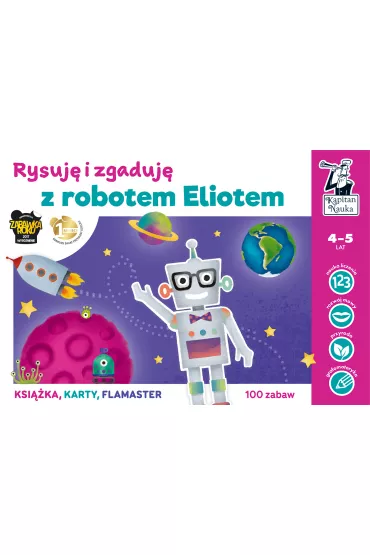 Kapitan Nauka. Rysuj� i zgaduj� z robotem Eliotem - Bo�ena Dybowska, Anna Grabek