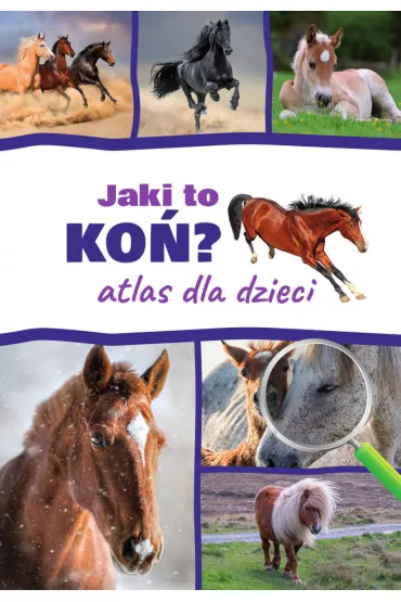 Jaki to ko? Atlas dla dzieci - Jacek Twardowski, Kamila Twardowska