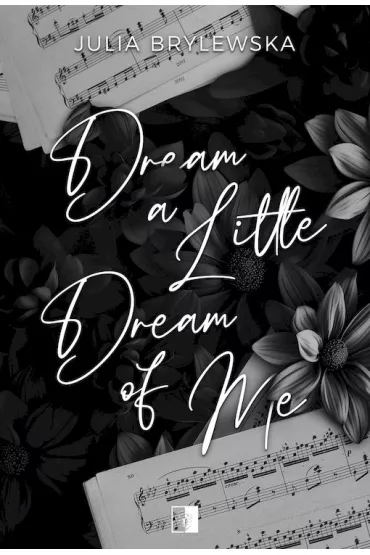 Dream a Little Dream of Me. Spin off. Tom 1 - Julia  Brylewska