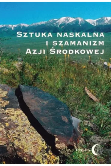 Sztuka naskalna i szamanizm Azji �rodkowej
