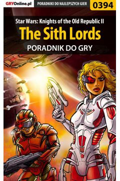 eBook Star Wars: Knights of the Old Republic II - The Sith Lords - poradnik do gry pdf epub