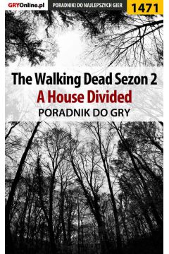 eBook The Walking Dead: Season Two - A House Divided - poradnik do gry pdf epub
