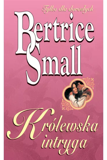 Kr�lewska intryga - Bertrice Small