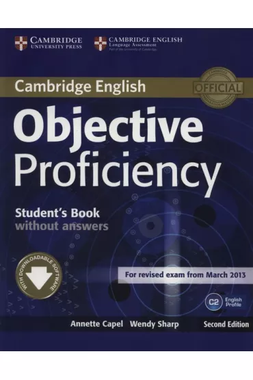 Objective Proficiency Student's Book without Answers with Downloadable Software - Annette Capel, Wendy Sharp