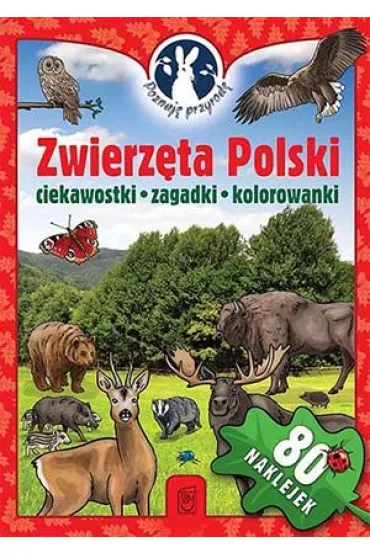 Poznaj� przyrod�. Zwierz�ta Polski