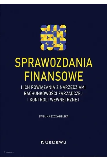 Sprawozdania finansowe i ich powi�zania z.. - Ewelina Szczygielska