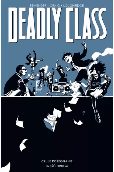 Deadly Class Tom 12 Czu�e po�egnanie cz�� 2 - Rick Remender, Wes Craig