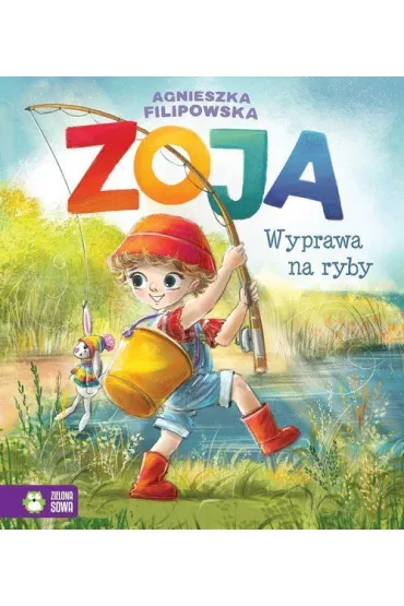 Zoja. Wyprawa na ryby - Agnieszka  Filipowska