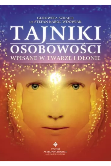 Tajniki osobowo�ci wpisane w twarze i d�onie - Genowefa Szrajer, Stefan Karol Wdowiak