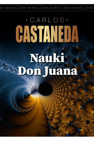 Nauki Don Juana - Carlos Castaneda