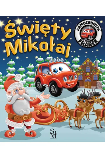 Samochodzik Franek. �wi�ty Miko�aj - Karolina G�rska, Wojciech G�rski