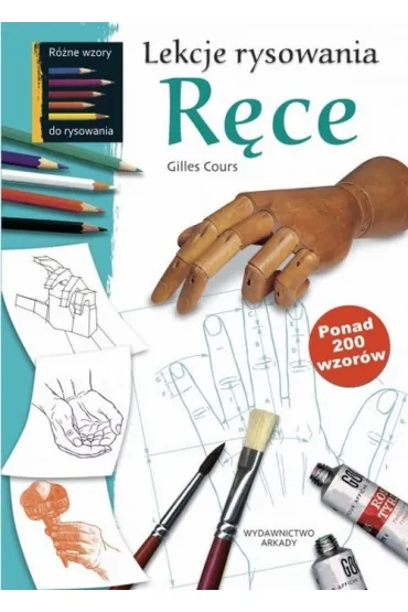 Lekcje rysowania. R�ce - Cours Gilles