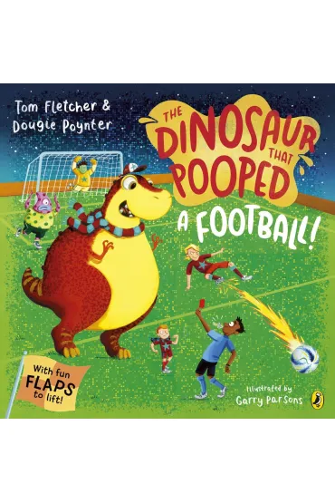 The Dinosaur that Pooped A Football - Poynter Dougie, Tom Fletcher