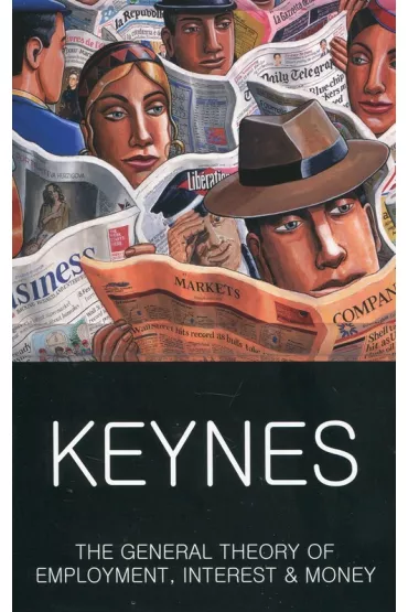 The General Theory Employment, Interest & Money - John Maynard Keynes