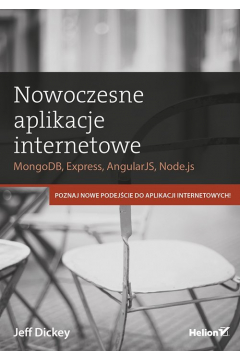 Nowoczesne aplikacje internetowe. MongoDB, Express, AngularJS, Node.js