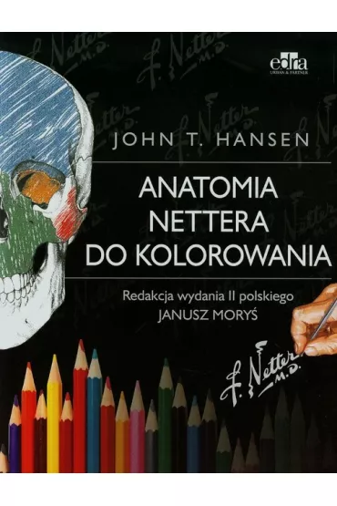 Anatomia Nettera do kolorowania - John T. Hansen