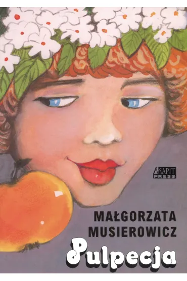 Pulpecja. Je�ycjada. Tom 8 - Ma�gorzata Musierowicz