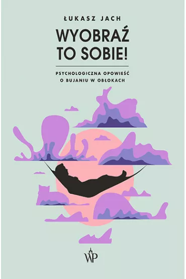 Wyobra� to sobie! - �ukasz Jach