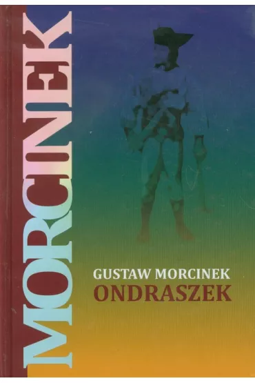 Ondraszek - Gustaw Morcinek