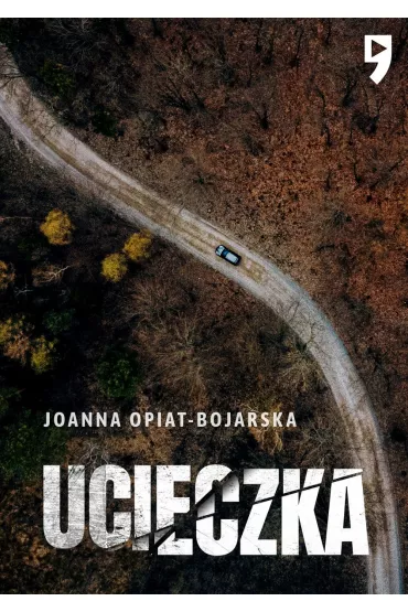 Ucieczka - Joanna Opiat-Bojarska